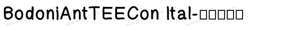 BodoniAntTEECon Ital字体转换